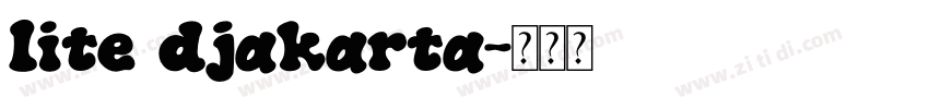 lite djakarta字体转换